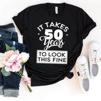 50th Birthday Shirt - It Takes 50 Years to Look This Fine Tee for Women - Bliss Birthday Shirts - Black - S