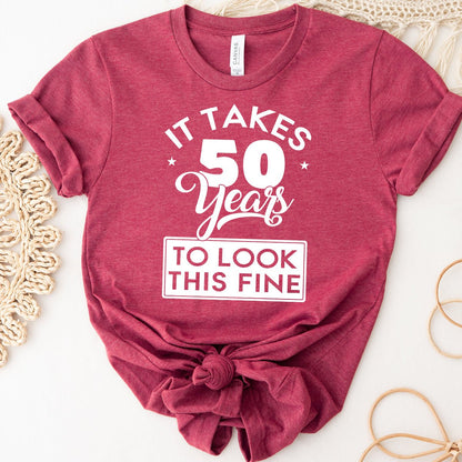 50th Birthday Shirt - It Takes 50 Years to Look This Fine Tee for Women - Bliss Birthday Shirts - Heather Raspberry - S