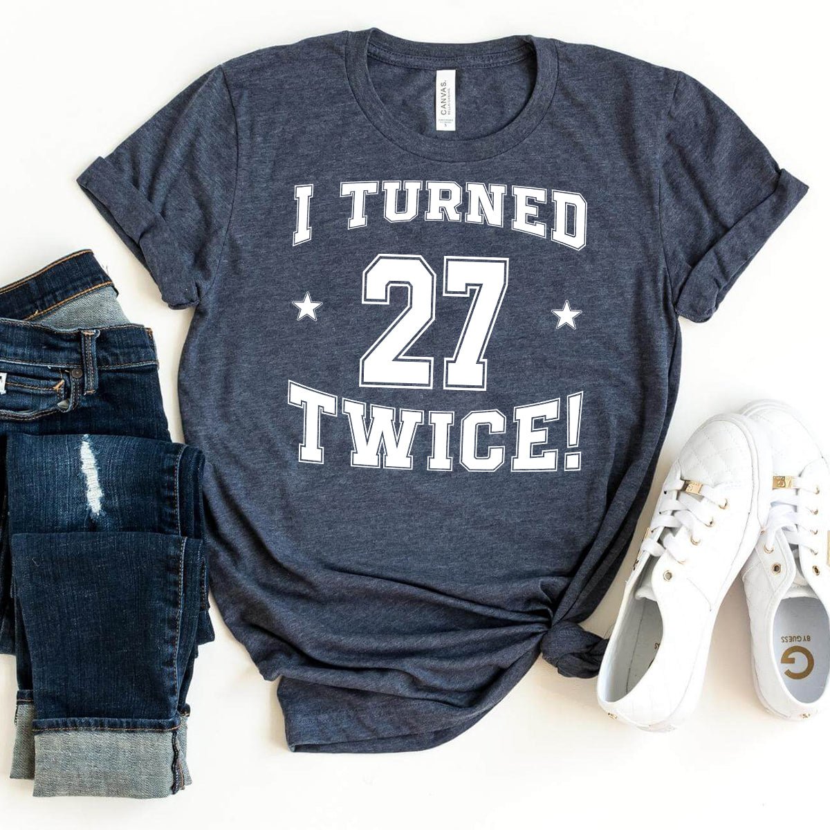 54th Birthday Shirt - I Turned 27 Twice - Unique Birthday Tee - Bliss Birthday Shirts - Heather Navy - S