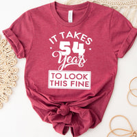 54th Birthday Shirt - It Takes 54 Years to Look This Fine Birthday Tee - Bliss Birthday Shirts - Heather Raspberry - S