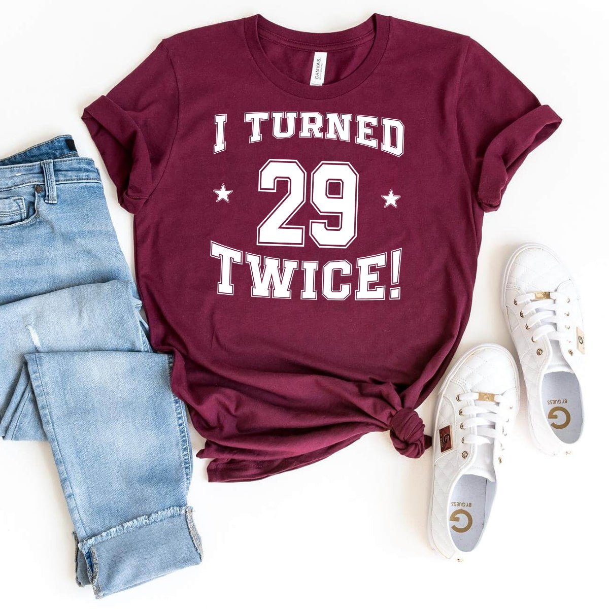 58th Birthday Shirt - I Turned 29 Twice - Stylish Birthday Tee - Bliss Birthday Shirts - Maroon - S