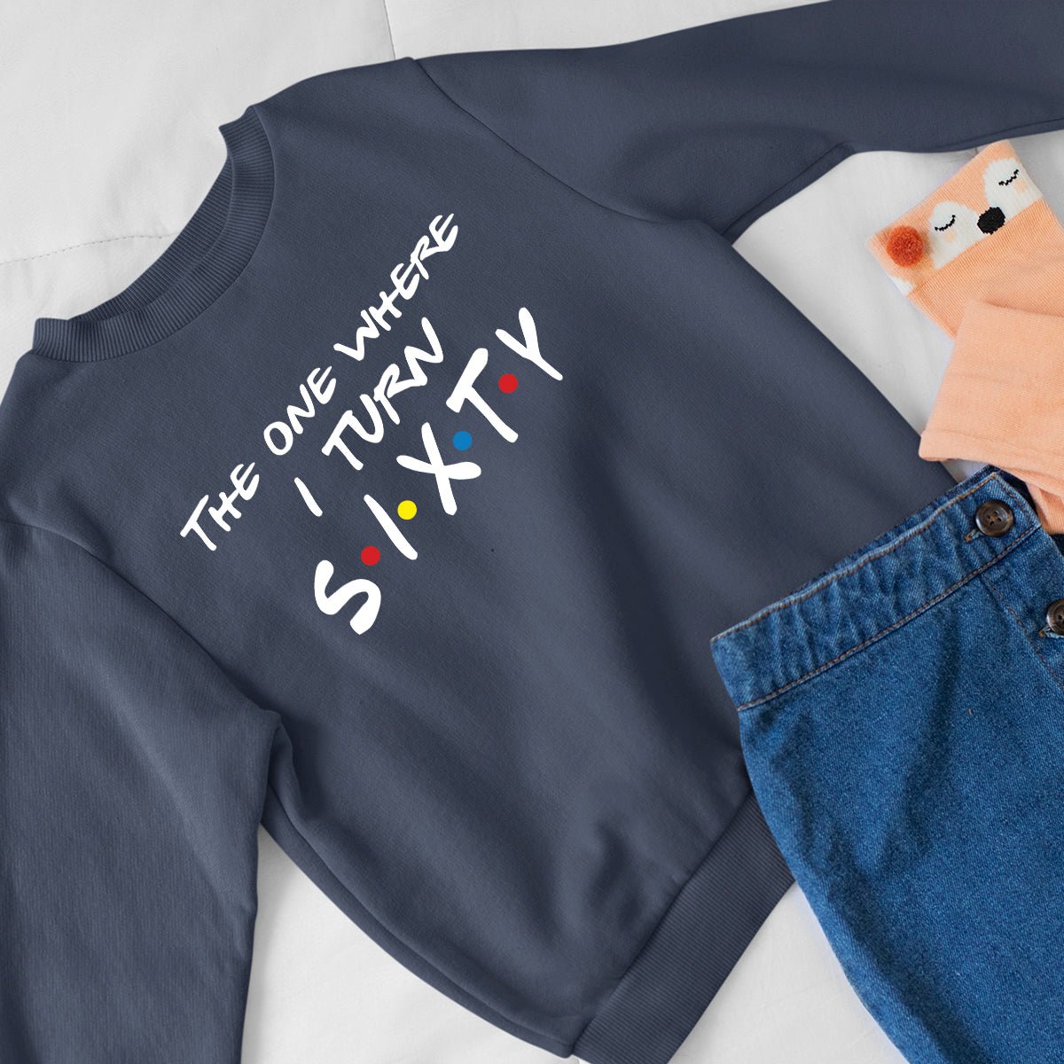 60th Birthday Crewneck – The One Where I Turn 60 Sweatshirt for Milestone Moments - Bliss Birthday Shirts - Navy - S