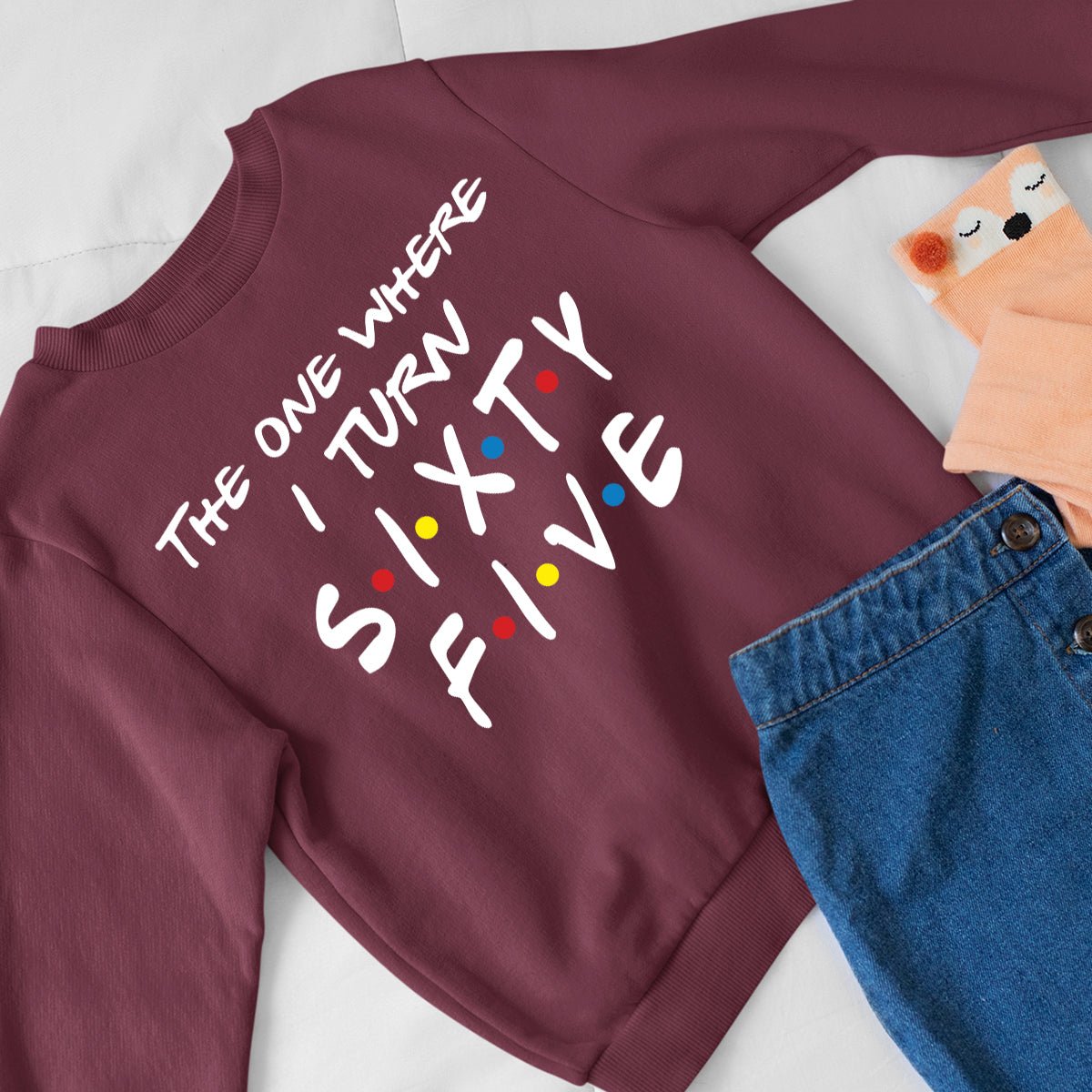 65th Birthday Crewneck – The One Where I Turn 65 Sweatshirt for Milestone Moments - Bliss Birthday Shirts - Maroon - S