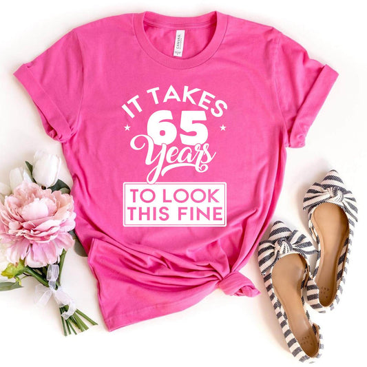 65th Birthday Shirt - Celebrate 65 Years of Looking Fine Birthday Tee - Bliss Birthday Shirts - Charity Pink - M