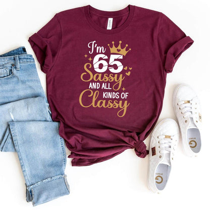 65th Birthday Shirt - Classy Sassy Birthday T-shirt for Women - Bliss Birthday Shirts - Maroon - S