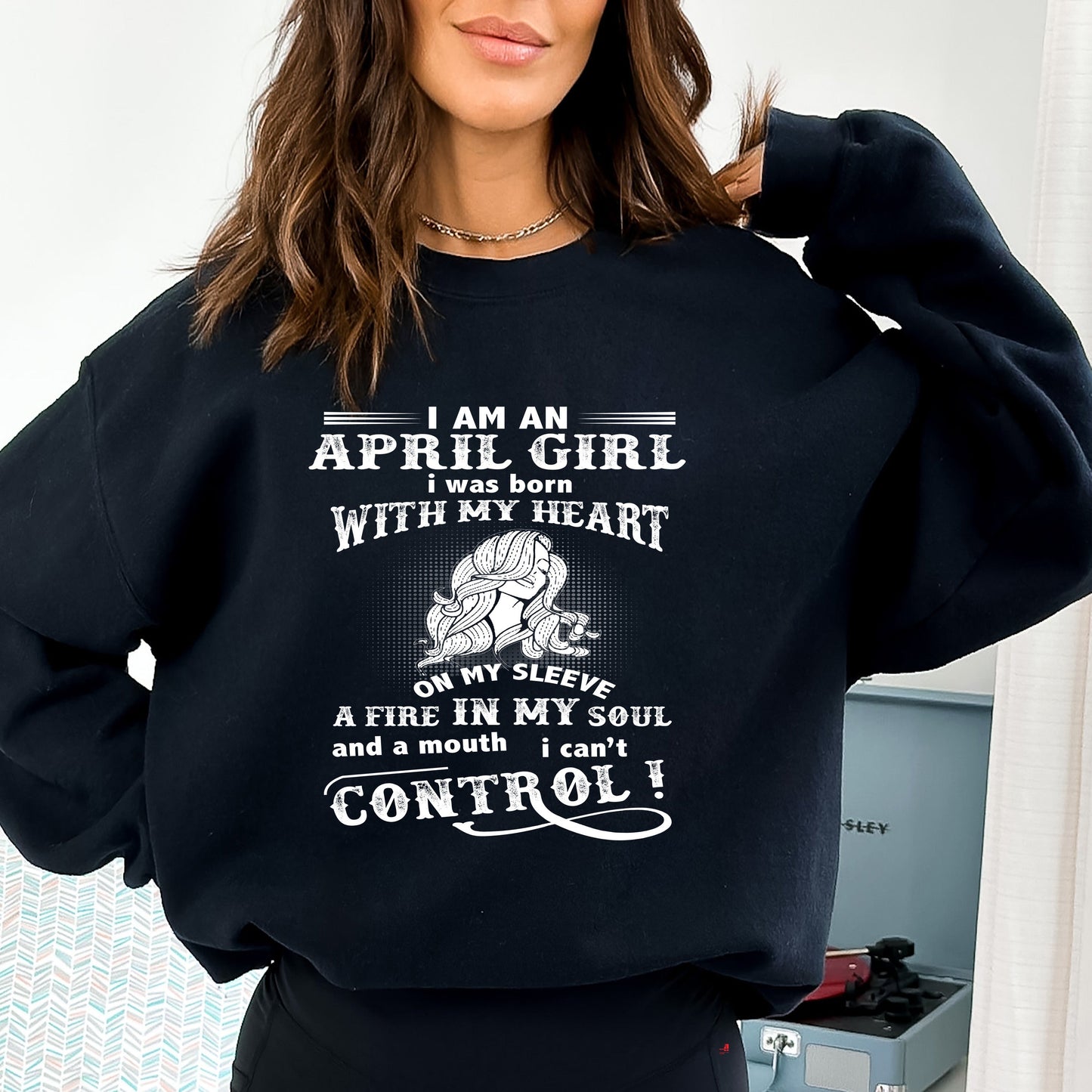 A Fire in My Soul - April Girl Birthday Sweatshirt & Hoodie - Bliss Birthday Shirts - Small - Black