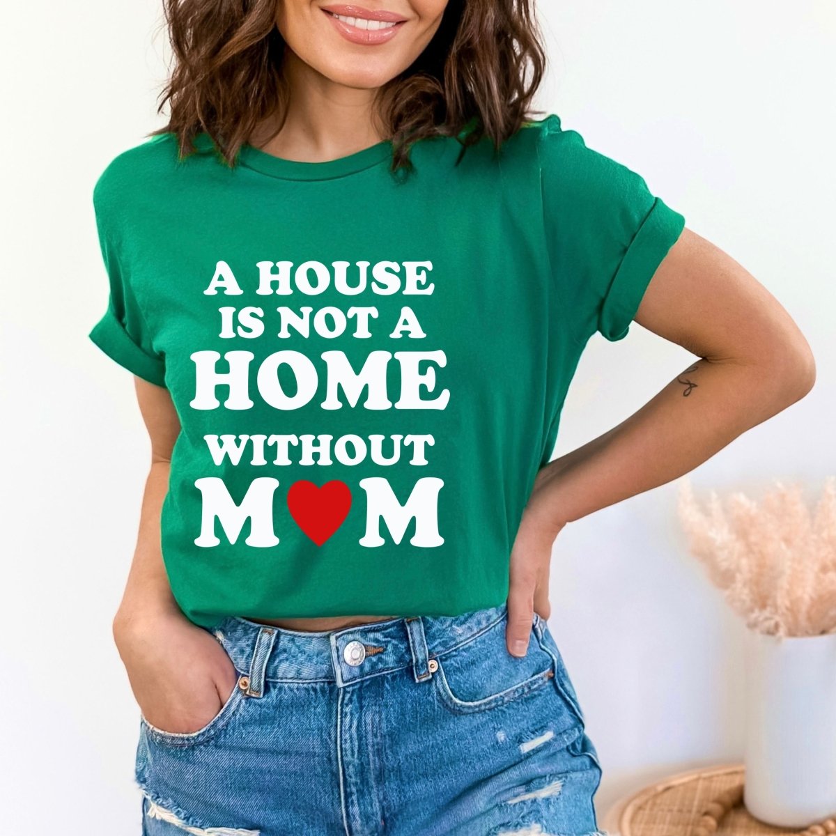 A House is Not a Home - Birthday Shirt - Bliss Birthday Shirts - Small - Kelly