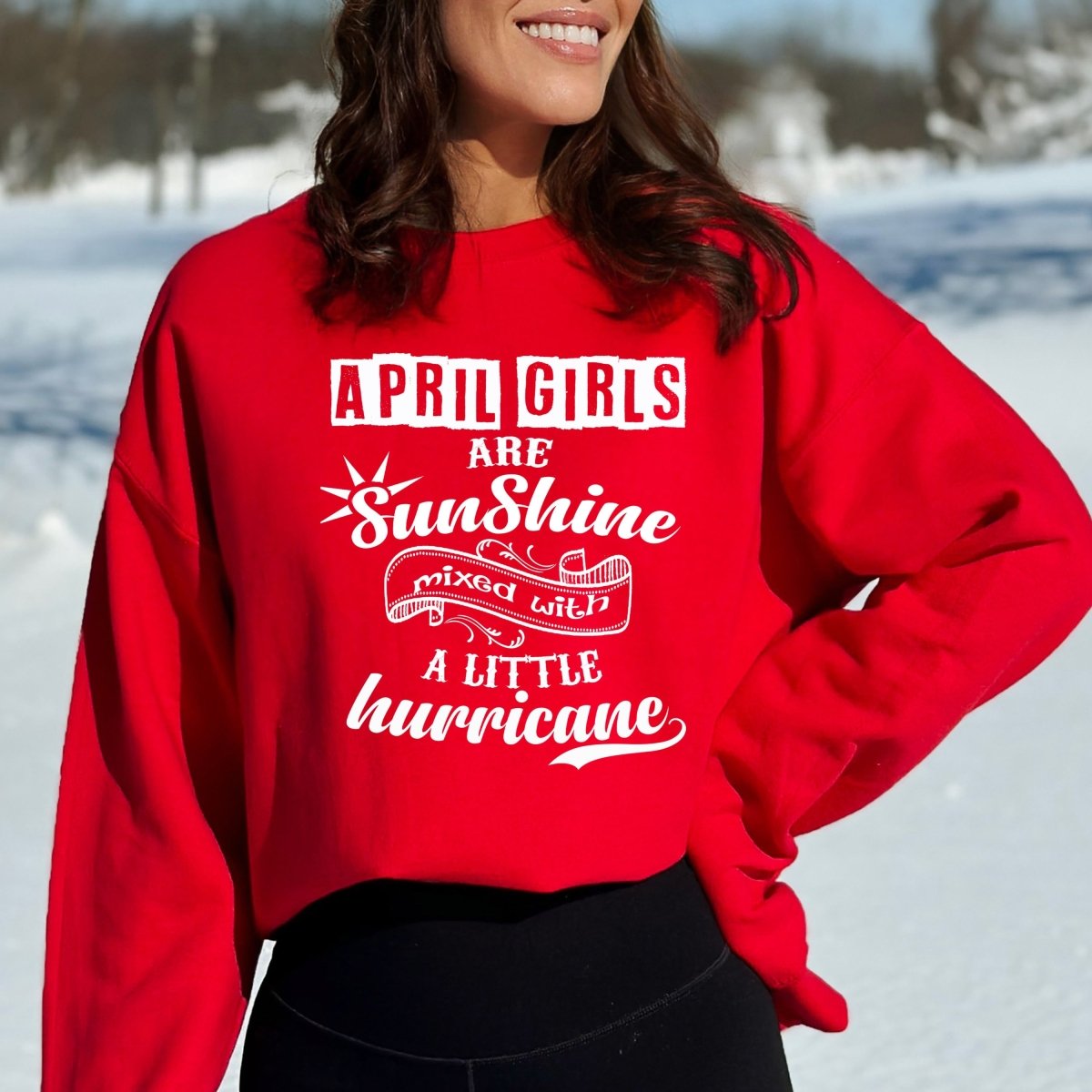 April Girl Are Sunshine - Birthday Sweatshirt & Hoodie - Bliss Birthday Shirts - Small - Red