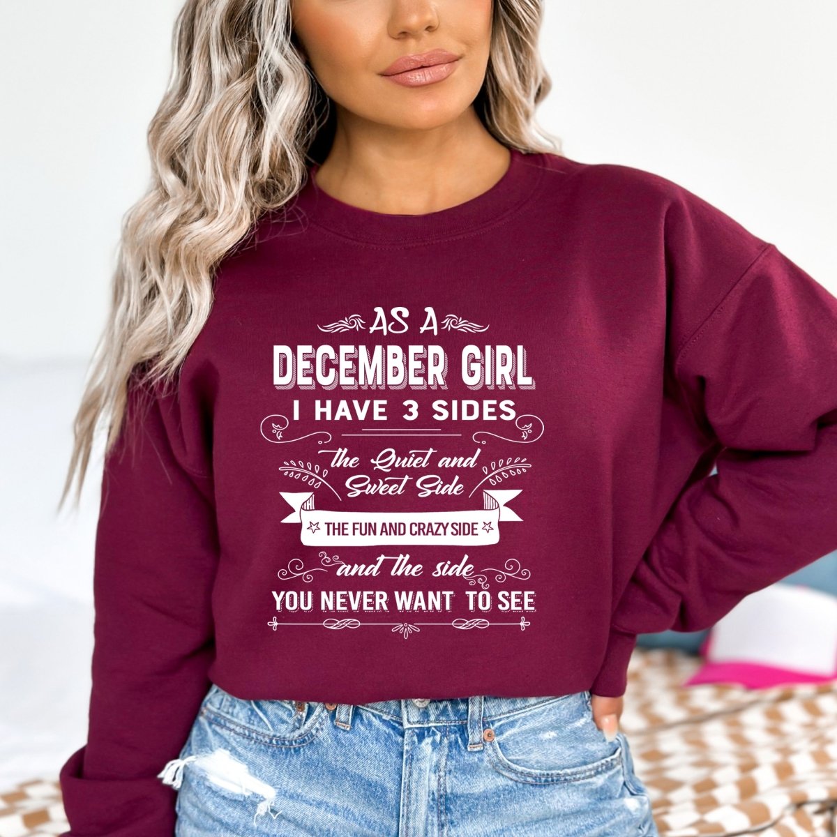 As a December Girl - I Have 3 Sides Birthday Sweatshirt & Hoodie - Bliss Birthday Shirts - Small - Maroon