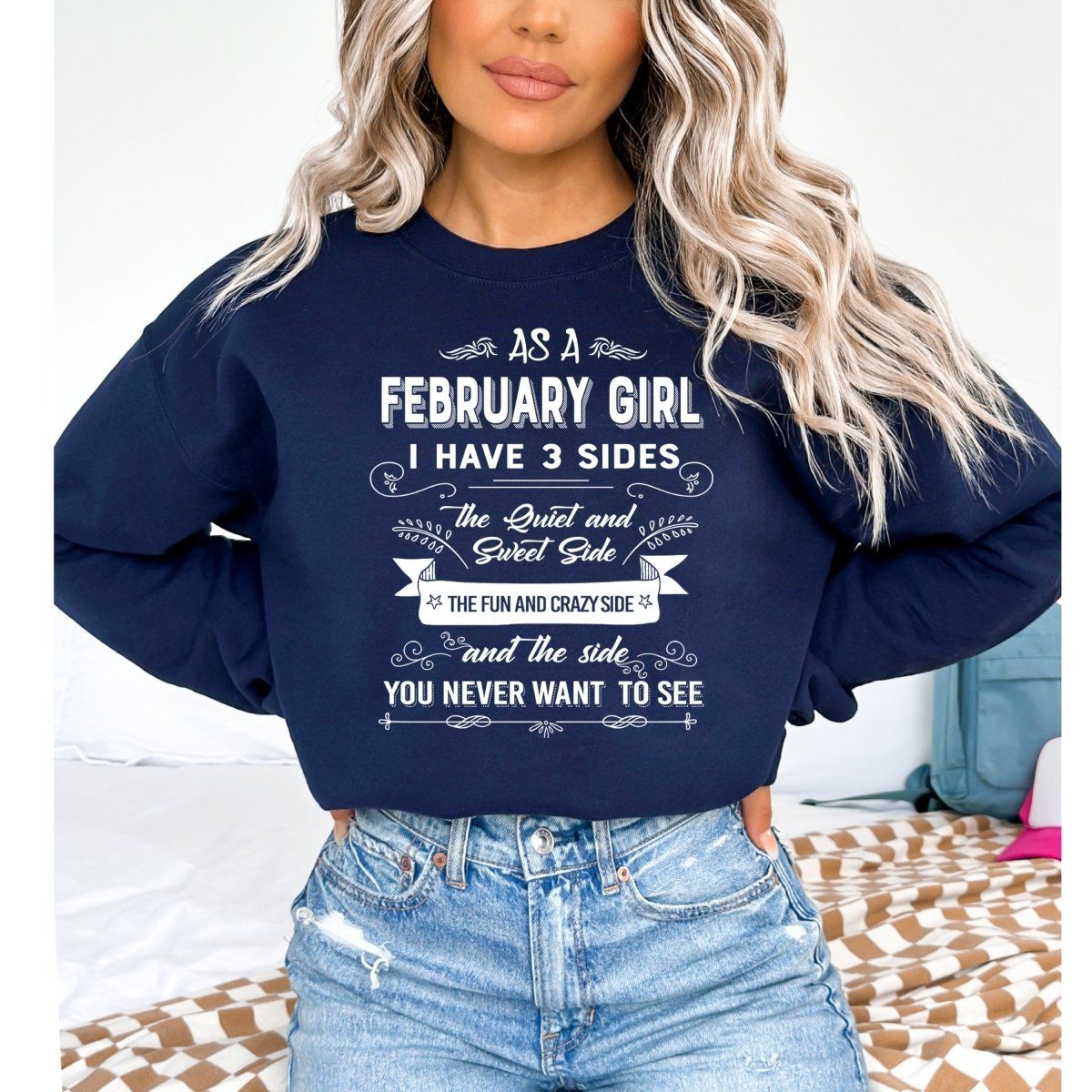 As a February Girl I Have 3 Sides - Birthday Sweatshirt & Hoodie - Bliss Birthday Shirts - Small - Navy