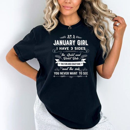 As a January Girl I Have 3 Sides - Bella Canvas Super Soft Cotton Birthday Shirt - Bliss Birthday Shirts - Small - Black