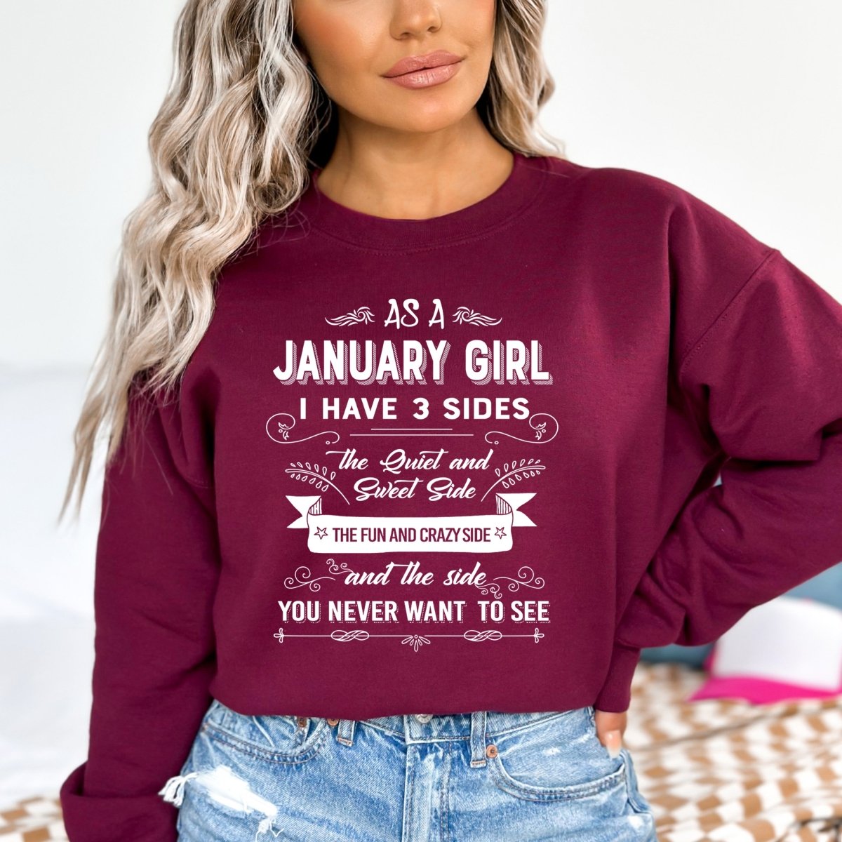 As a January Girl I Have 3 Sides - Birthday Sweatshirt & Hoodie - Bliss Birthday Shirts - Small - Maroon