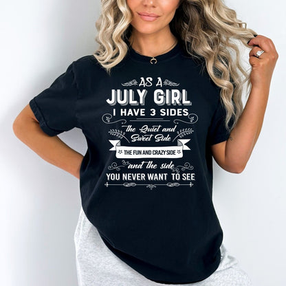 As a July Girl - I Have 3 Sides Birthday Bash Shirt - Bliss Birthday Shirts - Small - Black