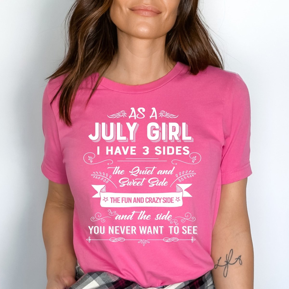 As a July Girl - I Have 3 Sides Birthday Bash Shirt - Bliss Birthday Shirts - Small - Pink