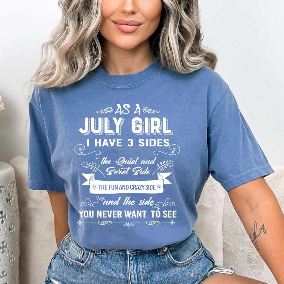 As a July Girl I Have 3 Sides - Birthday Shirt - Bliss Birthday Shirts - Small - SteelBlue