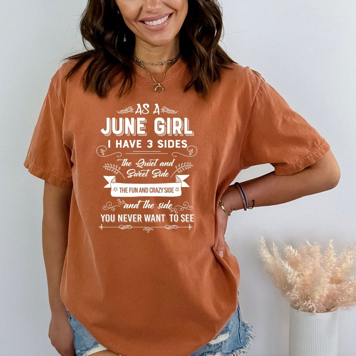 As a June Girl I Have 3 Sides - Bella Canvas Birthday Shirt - Bliss Birthday Shirts - Small - Autumn