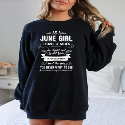 As a June Girl I Have 3 Sides - Birthday Sweatshirt & Hoodie - Bliss Birthday Shirts - Small - Black