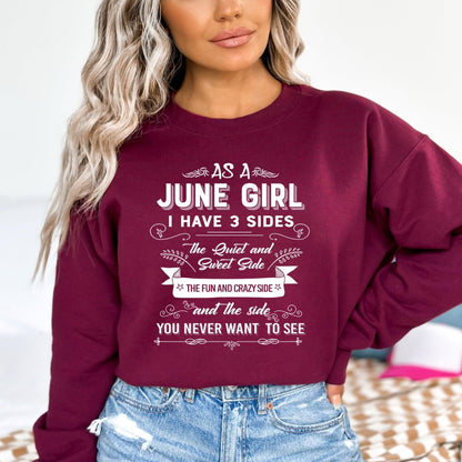 As a June Girl I Have 3 Sides - Birthday Sweatshirt & Hoodie - Bliss Birthday Shirts - Small - Maroon