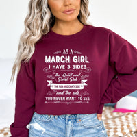 As a March Girl I Have 3 Sides - Birthday Sweatshirt & Hoodie - Bliss Birthday Shirts - Small - Maroon