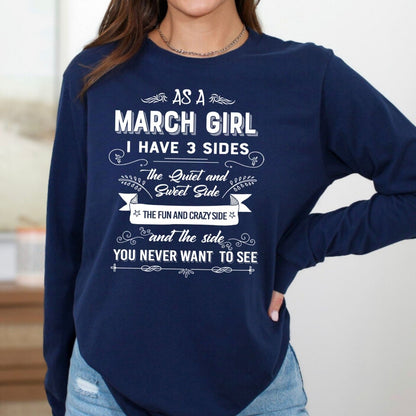 As a March Girl I Have 3 Sides - Long - Sleeve Birthday Shirt - Bliss Birthday Shirts - Small - Navy