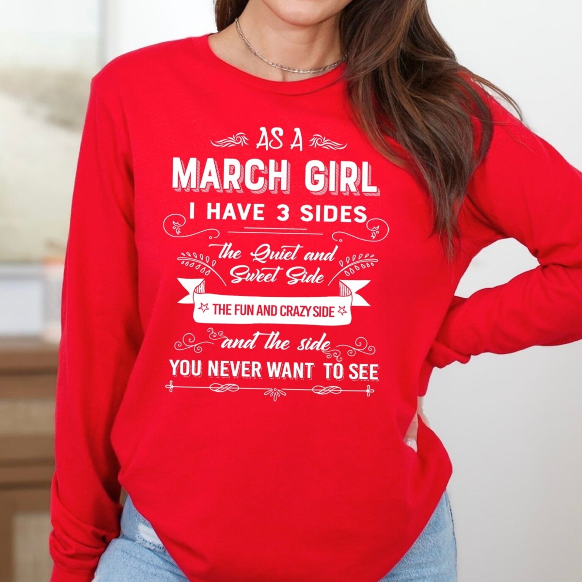 As a March Girl I Have 3 Sides - Long - Sleeve Birthday Shirt - Bliss Birthday Shirts - Small - Red