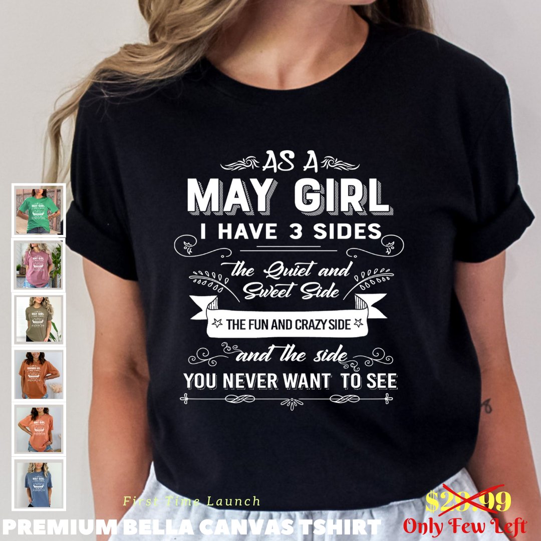 As a May Girl I Have 3 Sides - Birthday Shirt - Bliss Birthday Shirts - Small - Black