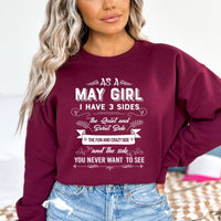 As a May Girl I Have 3 Sides - Birthday Sweatshirt & Hoodie - Bliss Birthday Shirts - Small - Maroon