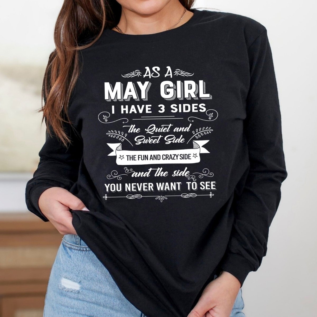 As a May Girl I Have 3 Sides - Long - Sleeve Birthday Shirt - Bliss Birthday Shirts - Small - Black