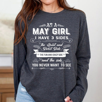 As a May Girl I Have 3 Sides - Long - Sleeve Birthday Shirt - Bliss Birthday Shirts - Small - Dark Grey