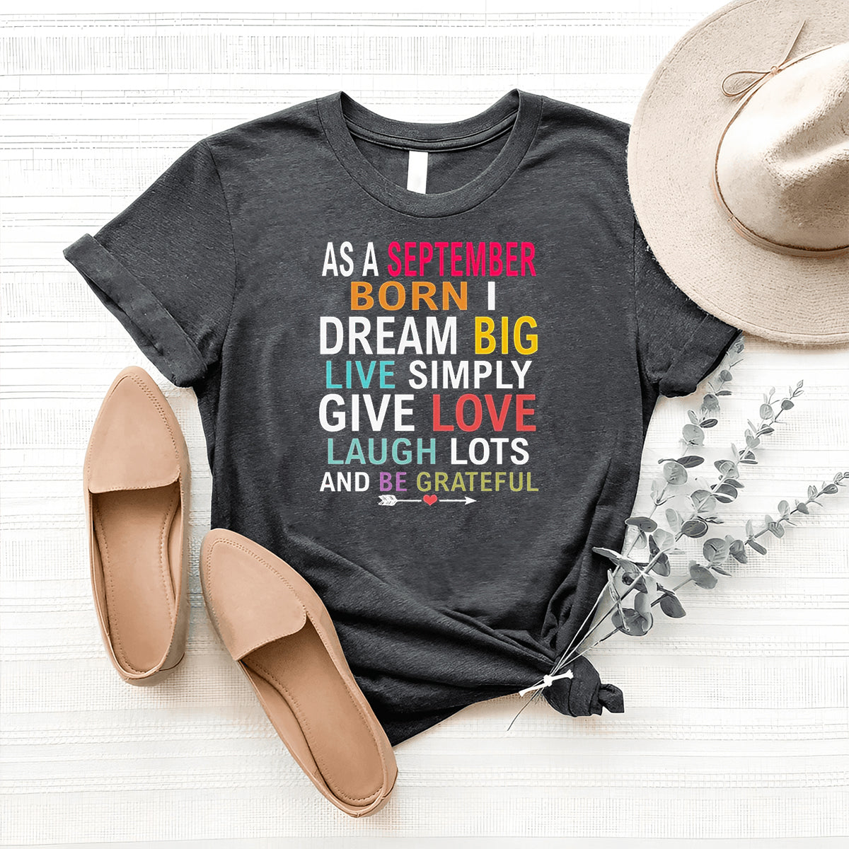 As a September Born - Dream Big Live Simply Birthday Shirt - Bliss Birthday Shirts - Small - Grey