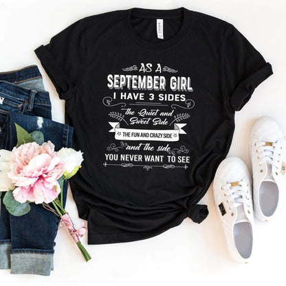 As a September Girl - I Have 3 Sides Super Soft Cotton Birthday Shirt - Bliss Birthday Shirts - Small - Black