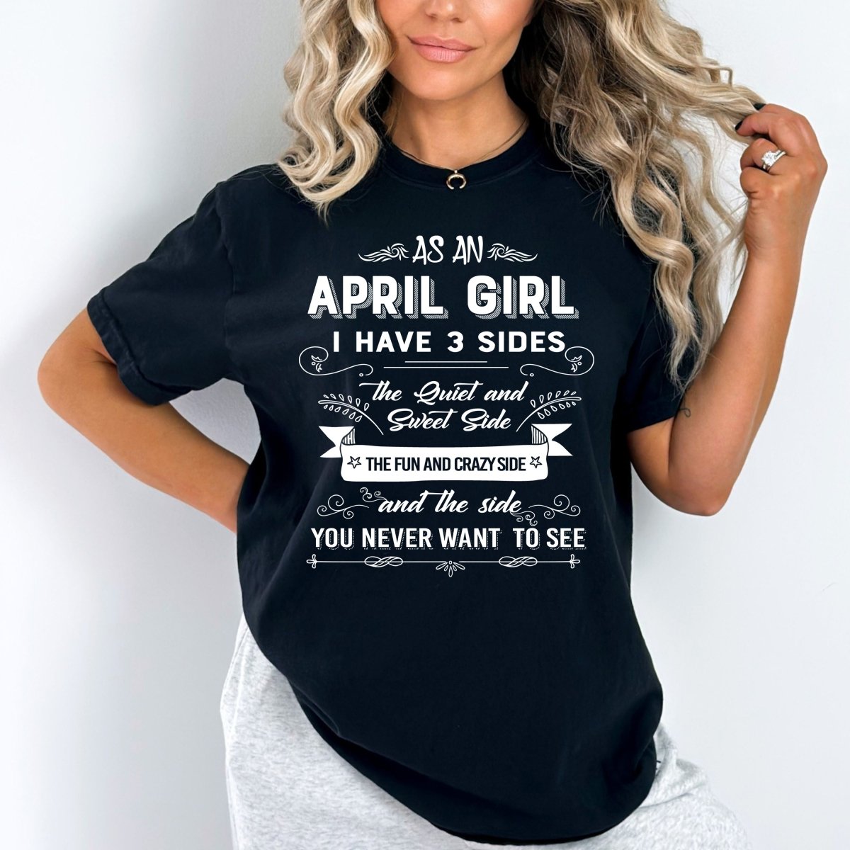 As an April Girl I Have 3 Sides - Birthday Bash Shirt - Bliss Birthday Shirts - Small - Black