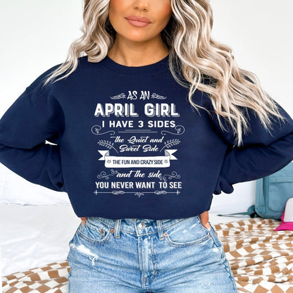 As an April Girl I Have 3 Sides - Birthday Sweatshirt & Hoodie - Bliss Birthday Shirts - Small - Navy