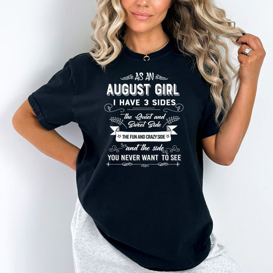 As an August Girl I Have 3 Sides - Birthday Shirt - Bliss Birthday Shirts - Small - Black