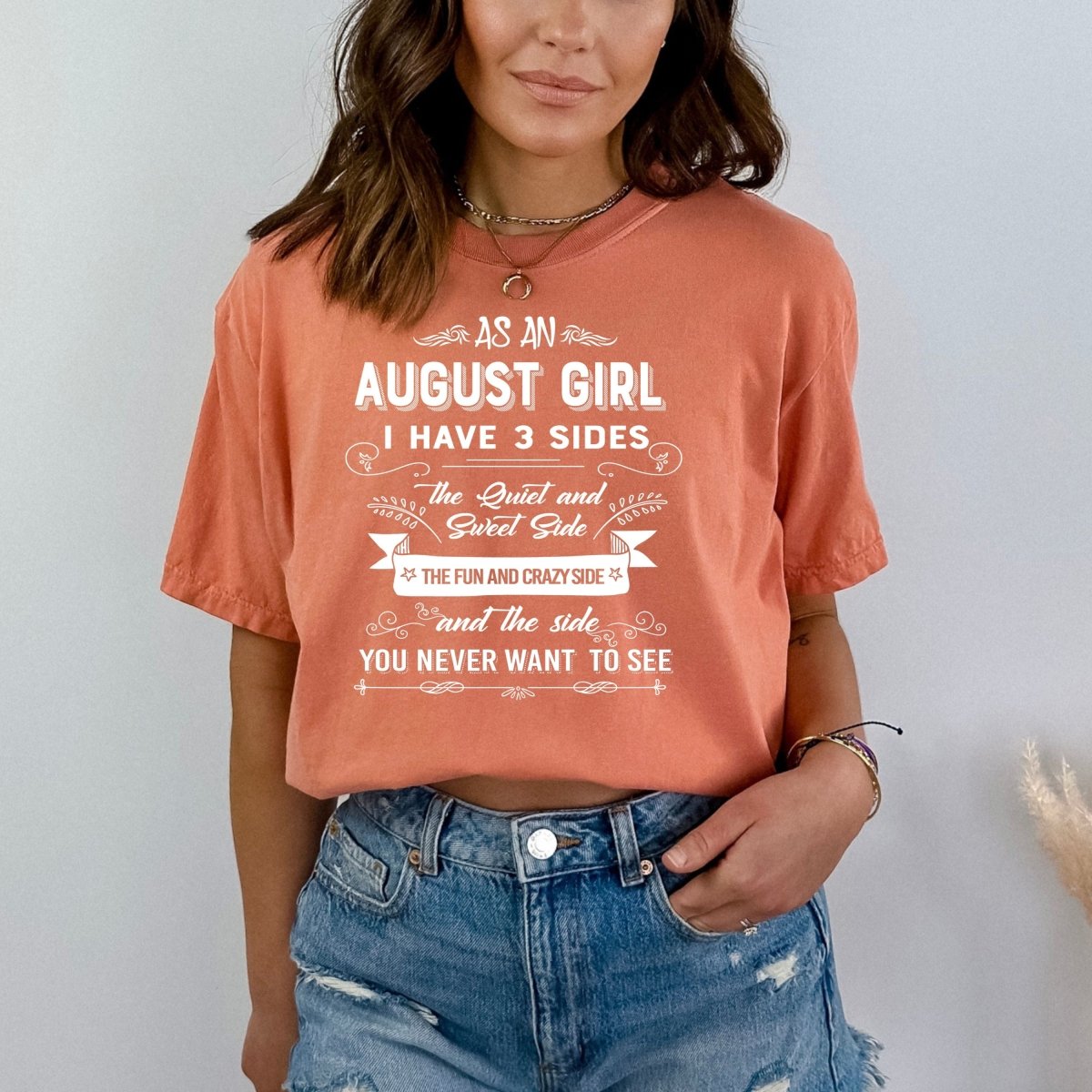 As an August Girl I Have 3 Sides - Birthday Shirt - Bliss Birthday Shirts - Small - Sunset