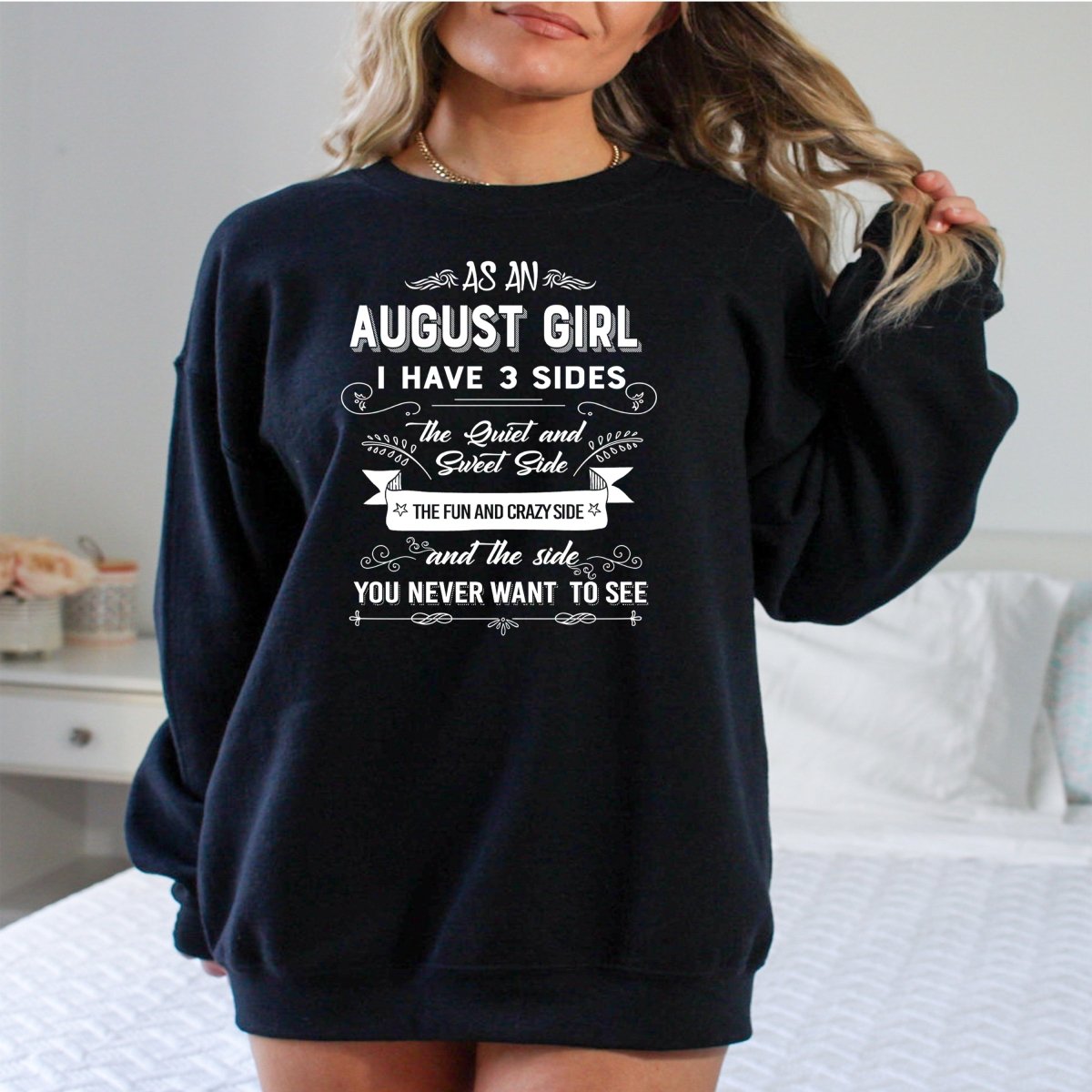 As an August Girl I Have 3 Sides - Birthday Sweatshirt & Hoodie - Bliss Birthday Shirts - Small - Black