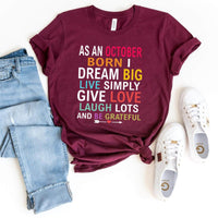 As an October Born - Dream Big Live Simply Birthday Shirt - Bliss Birthday Shirts - Maroon - XL