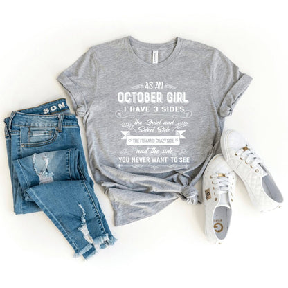 As an October Girl I Have 3 Sides - Super Soft Cotton Birthday Shirt - Bliss Birthday Shirts - Heather Athletic - XL