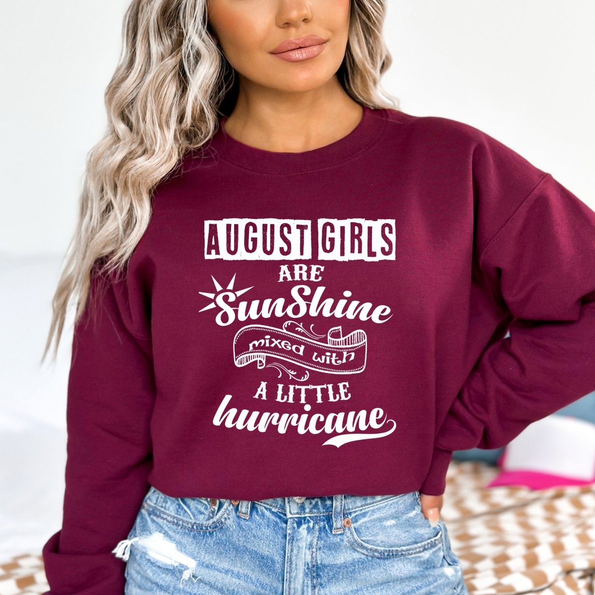 August Girl Are Sunshine - Birthday Sweatshirt & Hoodie - Bliss Birthday Shirts - Small - Maroon