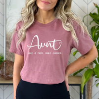 Aunt Like a Mom, Only Cooler - Birthday Shirt - Bliss Birthday Shirts - Small - Mauve