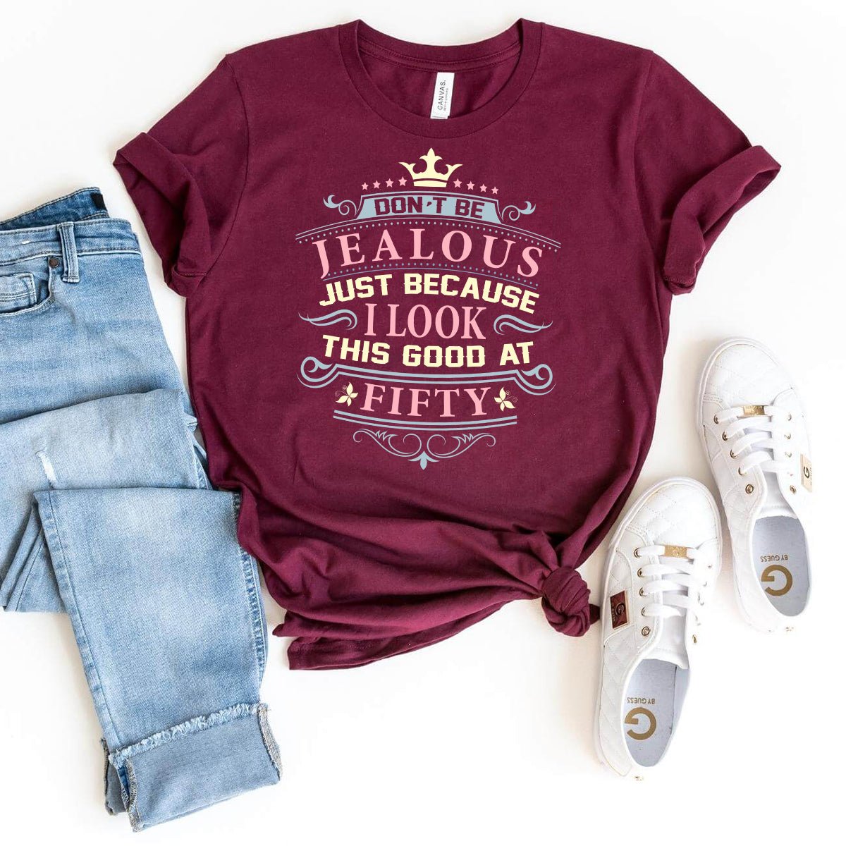 Bold Birthday Shirt - Don't Be Jealous, I Look This Good at Fifty - Confident 50th Birthday Outfit - Bliss Birthday Shirts - Maroon - S