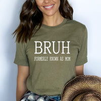 Bruh Formerly Known As Mom - Birthday Shirt - Bliss Birthday Shirts - Small - Olive