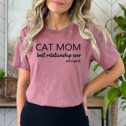 Cat Mom Best Relationship Ever - Birthday Shirt - Bliss Birthday Shirts - Small - Mauve