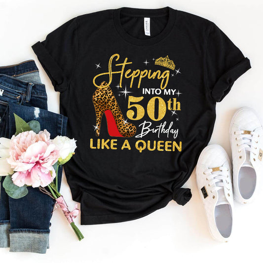 Custom Birthday Shirt: Stepping into My 50th Birthday Like a Queen - Bliss Birthday Shirts - S - Black