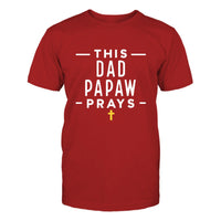 Custom Grandpa T Shirt - This Dad Papaw Prays Mens Tee - Bliss Birthday Shirts - Red - S