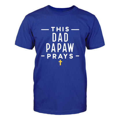 Custom Grandpa T Shirt - This Dad Papaw Prays Mens Tee - Bliss Birthday Shirts - True Royal - S