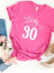 Dirty Thirty Birthday Shirt - Fun 30th Birthday Gift - Bliss Birthday Shirts - S - Charity Pink