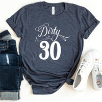 Dirty Thirty Birthday Shirt - Fun 30th Birthday Gift - Bliss Birthday Shirts - S - Heather Navy