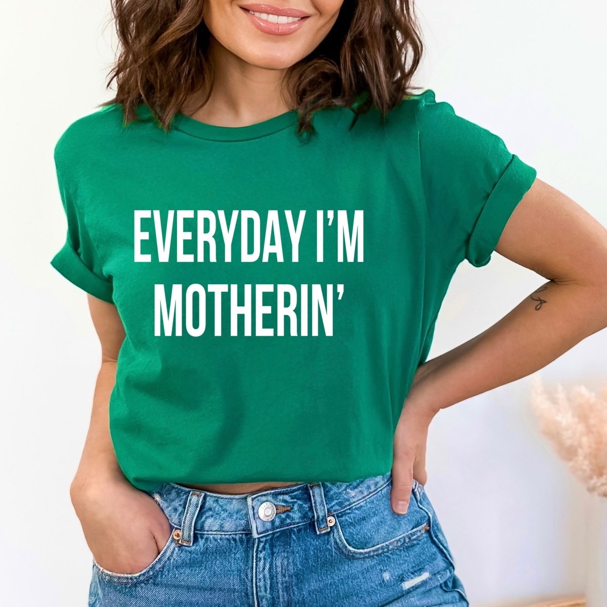 Everyday I'm Motherin' - Birthday Shirt - Bliss Birthday Shirts - Small - Kelly