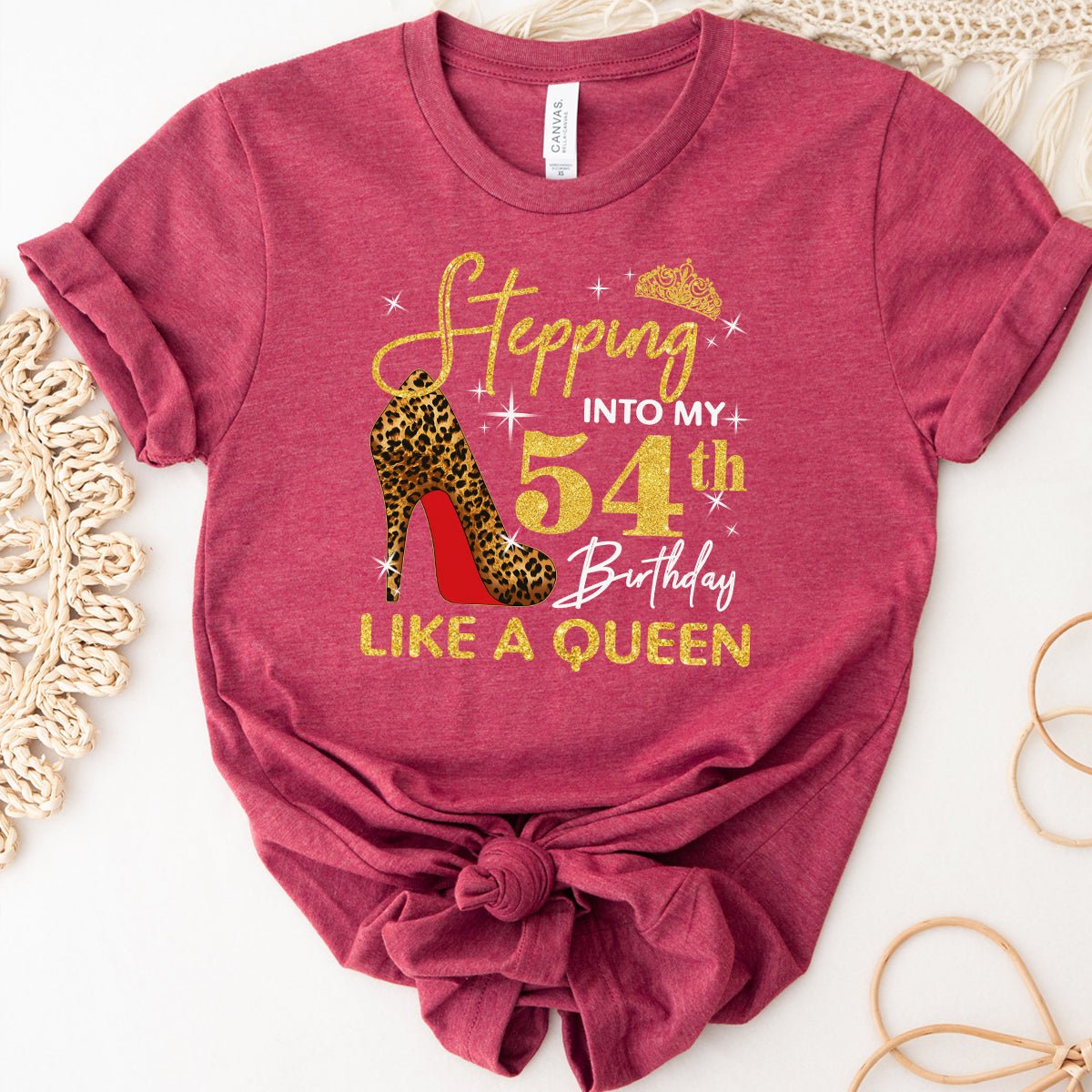 Exclusive Birthday Shirt: Stepping into My 54th Birthday Like a Queen - Bliss Birthday Shirts - Heather Rasp Berry - S